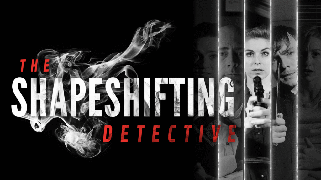 The Shapeshifting Detective “Herkes bir maske takıyor.”